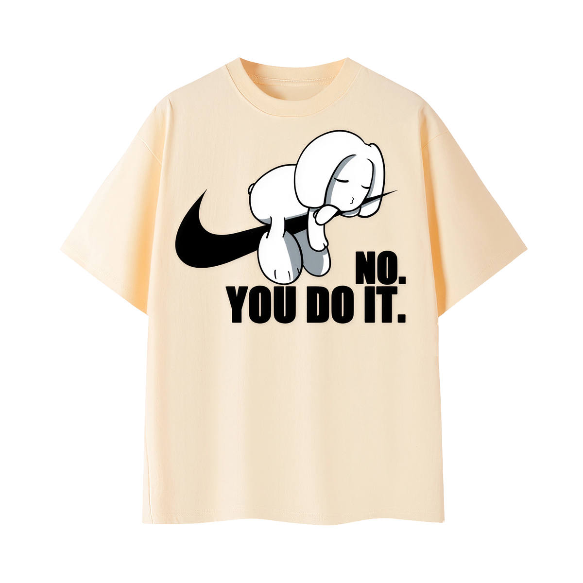 No You Do It T-shirt