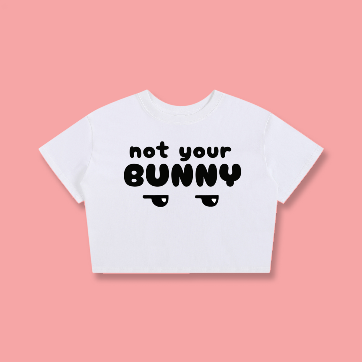 Not Your Bunny Crop Top