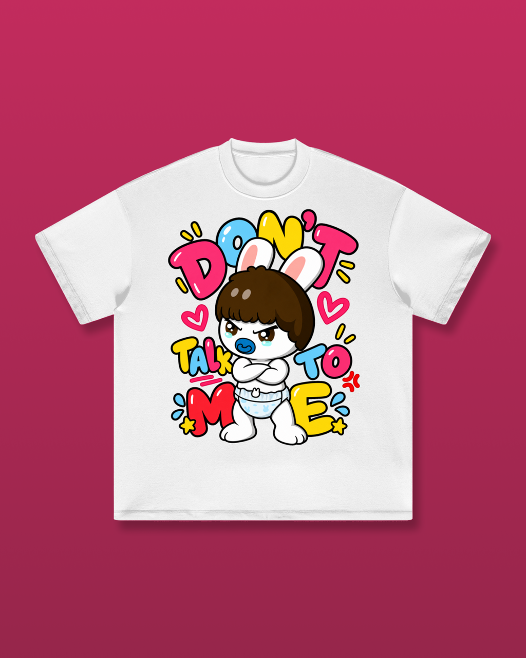 Don't Talk To Me Oversized Tee