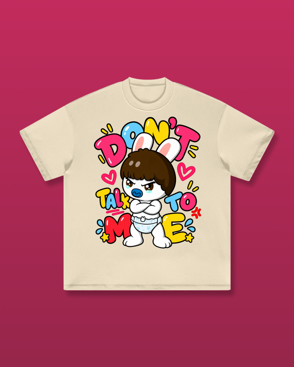 Don't Talk To Me Oversized Tee