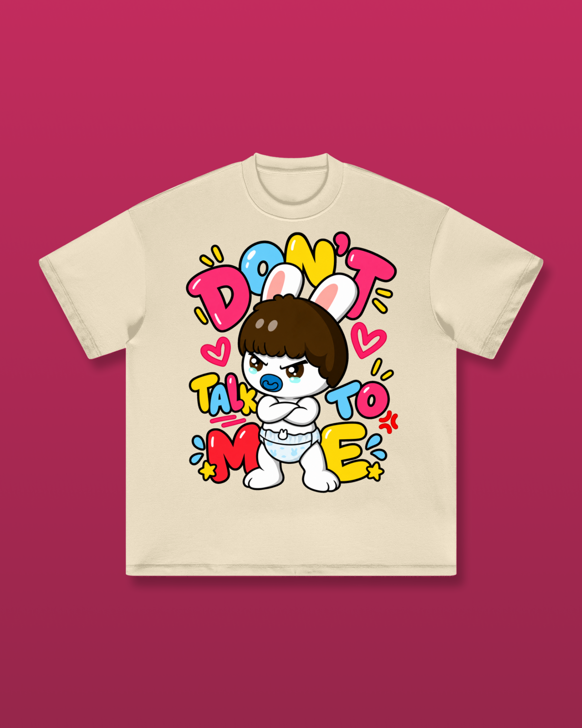 Don't Talk To Me Oversized Tee