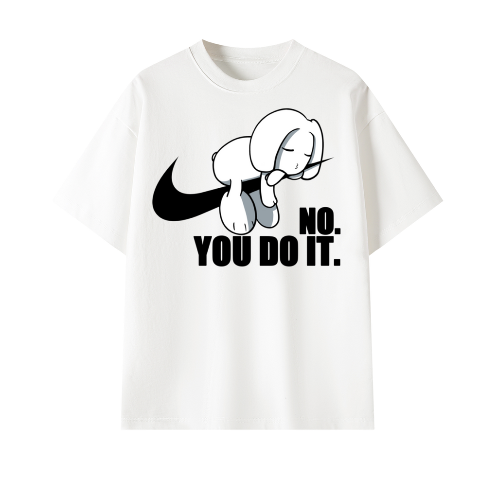 No You Do it Oversized Tee