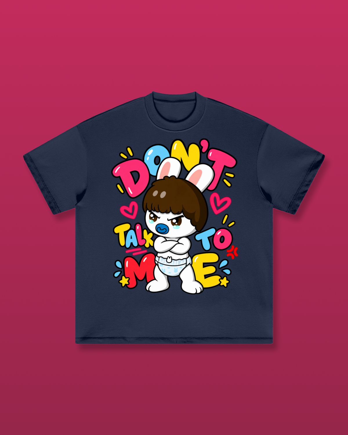 Don't Talk To Me Oversized Tee