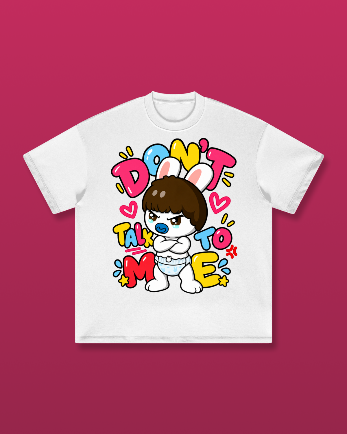 Don't Talk To Me Oversized Tee
